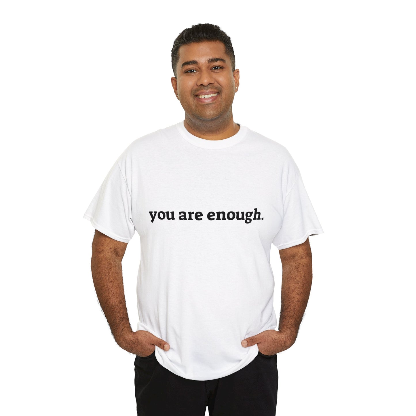 you are enough -  Unisex Heavy Cotton Tee