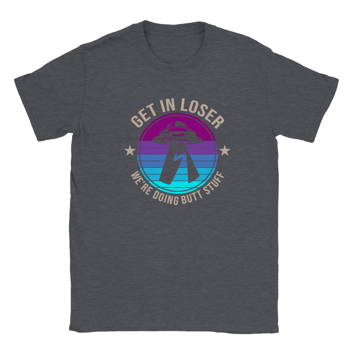 Get In Loser - Classic Unisex Crewneck T-shirt