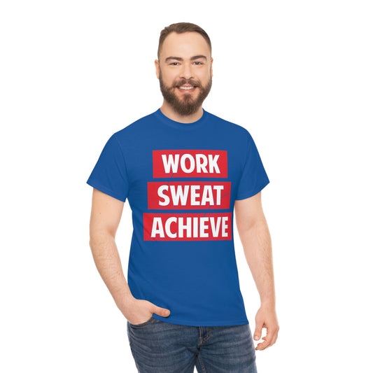 Work, Sweat, Achieve - Unisex Heavy Cotton T-shirt