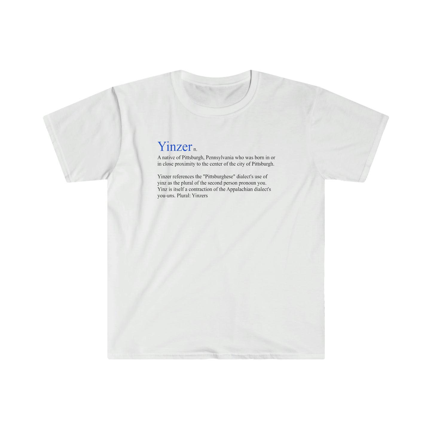 Yinzer definition T-shirt - Unisex Softstyle T-Shirt