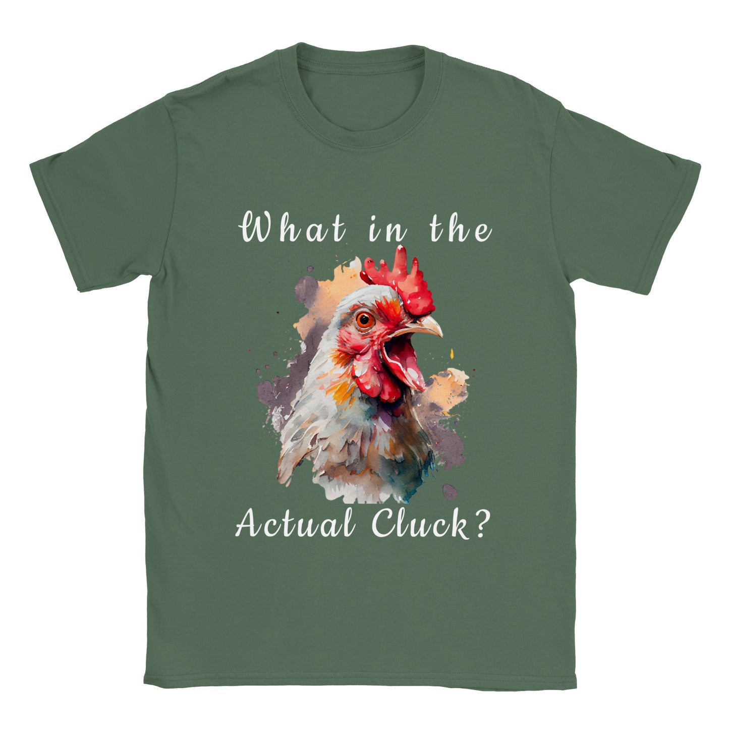 What in The Actual Cluck? - Classic Unisex Crewneck T-shirt