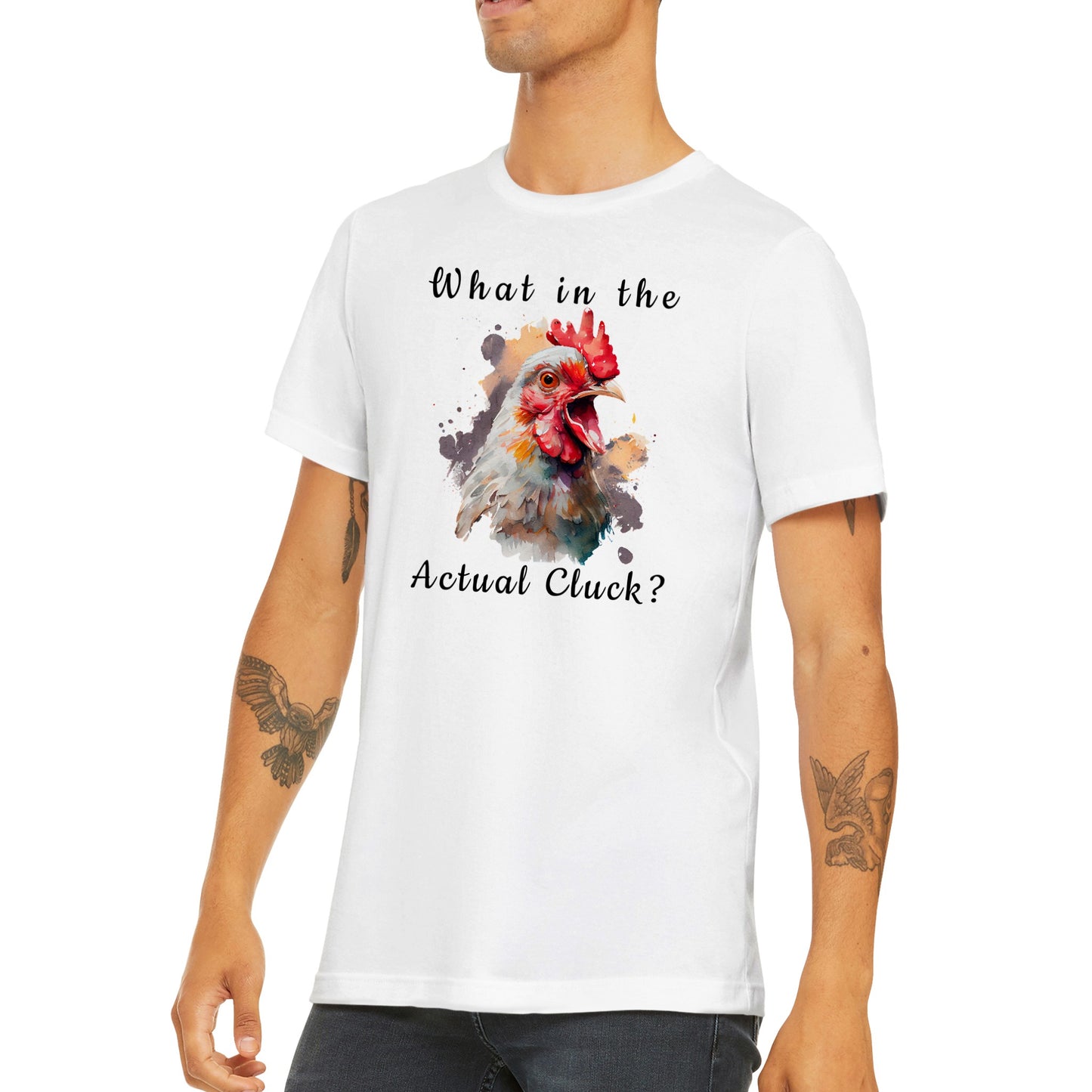 What in The Actual Cluck? - Classic Unisex Crewneck T-shirt